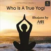 Yog Mein Sada Rehta Yogi